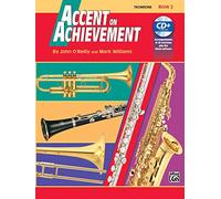 Accent on Achievement, Trombone: A comprehensive band method that develops creativity and musicianship (2)