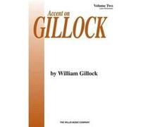 Accent on Gillock Book 2 by By composer William Gillock By composer William Gillock (Auteur)