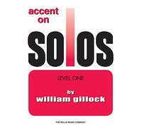 William gillock : accent on solos book 1 - piano