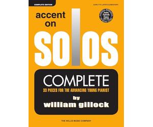 Accent on Solos Complete - Recueil de partitions pour piano solo avec 33 pièces de William L. Gillock | Niveau élémentaire à avancé | Édition révisée pour apprentissage et récitals