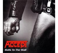 Accept - Balls to the Wall By Accept (2004-04-05)