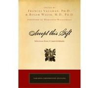 Accept This Gift by Roger N. Walsh Frances Vaughan, Roger N. Walsh (Auteur)