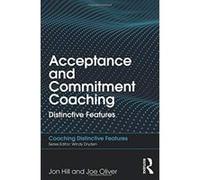 Acceptance and Commitment Coaching (Coaching Distinctive Features) - [Version Originale] Inconnu (Auteur)