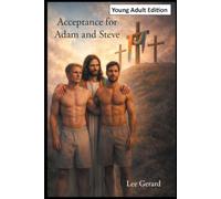 Acceptance for Adam and Steve: Young Adult Edition