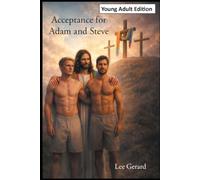 Acceptance for Adam and Steve: Young Adult Edition