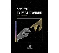 accepte ta part d'ombre