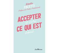 Accepter Ce Qui Est - Et Vivre Debout