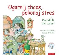 Accepter le chaos, surmonter le stress. Un guide pour les enfants