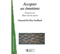 Accepter ses emotions - De Mey Guillard - Chronique Sociale - broché - Essai