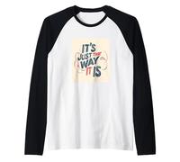 Acceptez-Le, C'est Juste la façon Dont il est Tenue pour garçons et Filles Manche Raglan
