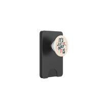 Acceptez-Le, C'est Juste la façon Dont il est Tenue pour garçons et Filles PopSockets PopWallet pour MagSafe