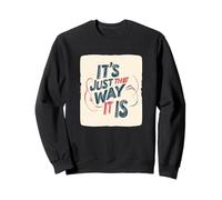Acceptez-Le, C'est Juste la façon Dont il est Tenue pour garçons et Filles Sweatshirt
