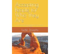 Accepting People for Who They Are: Embracing Diversity and Building a Culture of Respect