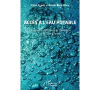 Accès à l'eau potable Les grands défis pour le Cameroun et la Côte d'Ivoire - Esoh Elamé - L'harmattan - broché - Etude