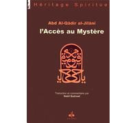 ACCèS AU MYSTèRE (L') - ABD ALQADIR ALJILANI - Albouraq - broché - Essai