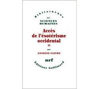 Accès de l'ésotérisme occidental Antoine Faivre (Auteur)