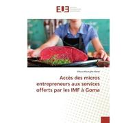 Accès des micros entrepreneurs aux services offerts par les IMF à Goma - Mbusa Muvughe Abner - Universitaires Europeennes - broché - Etude