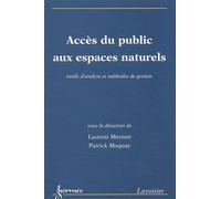 Accès Du Public Aux Espaces Naturels - Outils D'analyse Et Méthodes De Gestion