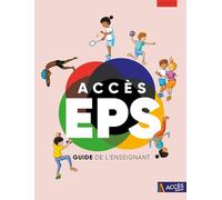 Accès Eps Cycle 3 - Guide De L'enseignant