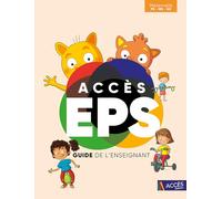 Accès Eps Maternelle Ps-Ms-Gs - Guide De L'enseignant