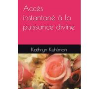Accès instantané à la puissance divine