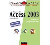 Access 2003 - Macros et programmation VBA Renaud Alaguillaume (Auteur)