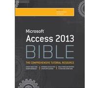 Access 2013 Bible by Richard Kusleika Michael Alexander - Dick Kusleika (Auteur)
