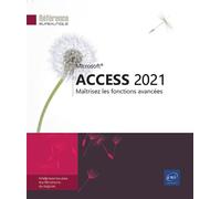 Access 2021 - Maîtrisez les fonctions avancées - Collectif - Eni Editions - broché - Manuel