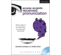 Access Accents: Received Pronunciations: An accent training resource for actors (Performance Books) by Gwyneth Strong Penny Dyer(2009-06-16)