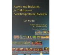 Access and Inclusion for Children With Autistic Spectrum Disorders Christine Breakey, Matthew Hesmondhalgh (Auteur)