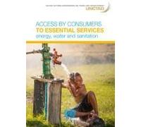 Access By Consumers To Essential Services: Energy, Water And Sanitation
