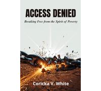 Access Denied: Breaking Free from the Spirit of Poverty