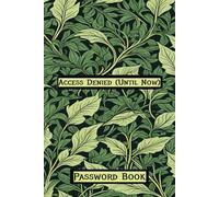 Access Denied (Until Now) : Password Book: Turn ‘Oops’ into Access Granted
