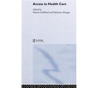 Access to Health Care by Martin Gulliford