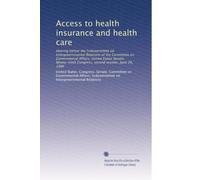 Access to health insurance and health care: Hearing before the Subcommittee on Intergovernmental Relations of the Committee on Governmental Affairs, ... Congress, second session, June 26, 1986