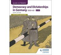 Access to History: Democracy and Dictatorships in Germany 1919-63 for OCR Second Edition