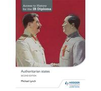 Access To History For The Ib Diploma: Authoritarian States