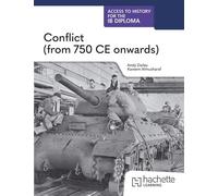 Access to History for the IB Diploma: Conflict (from 750 CE onwards) - Kenneth A Dailey - Hachette Learning - ebook (ePub) - Livre