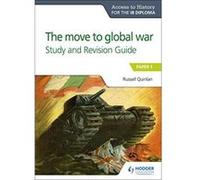 Access to History for the IB Diploma: The move to global war Study and Revision Guide: Paper 1 - [Version Originale] Inconnu (Auteur)