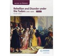 Access to History: Rebellion and Disorder under the Tudors, 1485-1603 for Edexcel - [Version Originale] Inconnu (Auteur)
