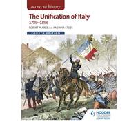 Access To History: The Unification Of Italy 1789-1896 4ed