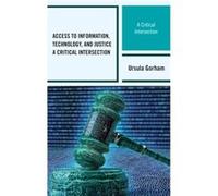 Access to Information Technology and Justice by Ursula Gorham Ursula Gorham (Auteur)