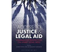 Access To Justice And Legal Aid: Comparative Perspectives On Unmet Legal Need