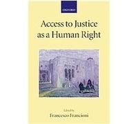 Access to Justice as a Human Right, Collected Courses of the Academy of European Law
