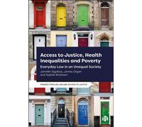 Access to Justice, Health Inequalities and Poverty Everyday Law in an Unequal Society - James Organ - Bristol University Press - ebook (ePub) - Livre