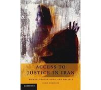 Access to Justice in Iran: Women, Perceptions, and Reality - [Version Originale] Inconnu (Auteur)