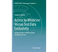 Access To Medicine Versus Test Data Exclusivity