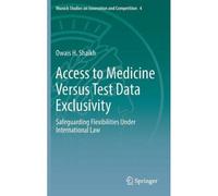 Access To Medicine Versus Test Data Exclusivity