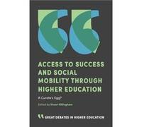 Access to Success and Social Mobility through Higher Education Edited By Stuart Billingham (Auteur)