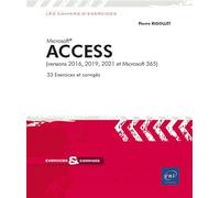 Microsoft Access (Versions 2016, 2019, 2021 Et Microsoft 365) - 33 Exercices Et Corrigés